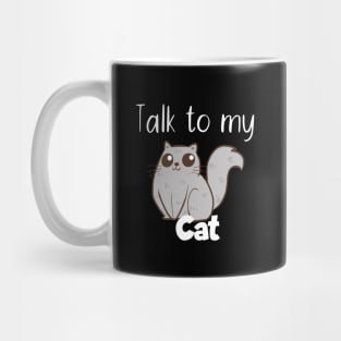 Pet Talk to my cat Mug